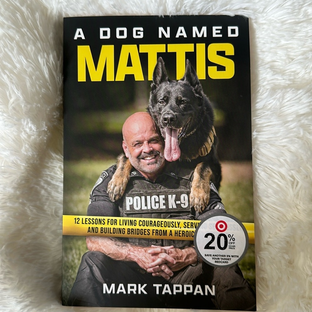 A Dog Named Mattis by Mark Tappan